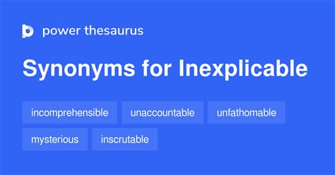 INEXPLICABLE Synonyms: 52 Similar and Opposite Words .